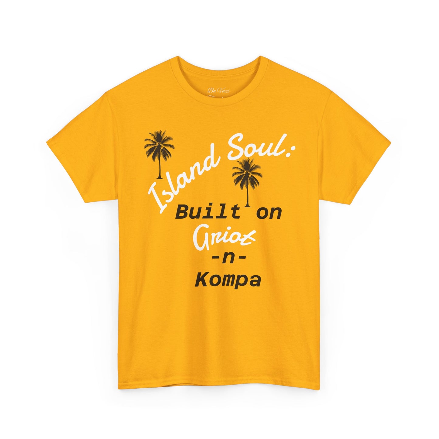 Island Soul Unisex Tee - Built on Griot -n- Kompa