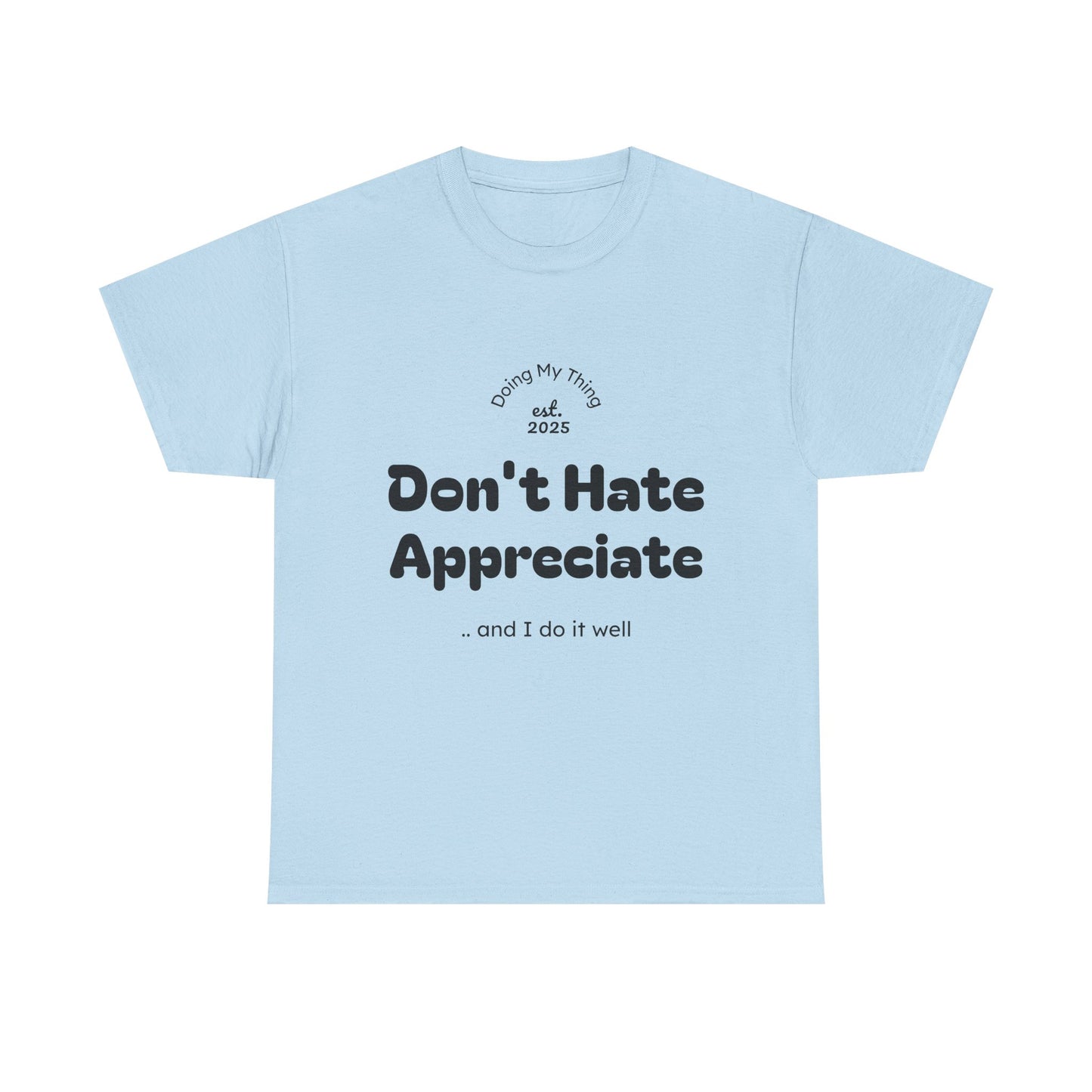 Don't Hate Light blue t-shirt on a white background