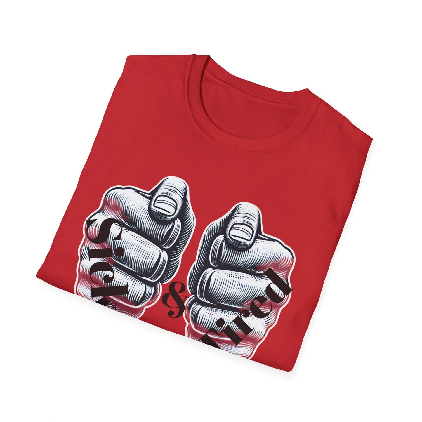 Sick & Tired T-Shirt