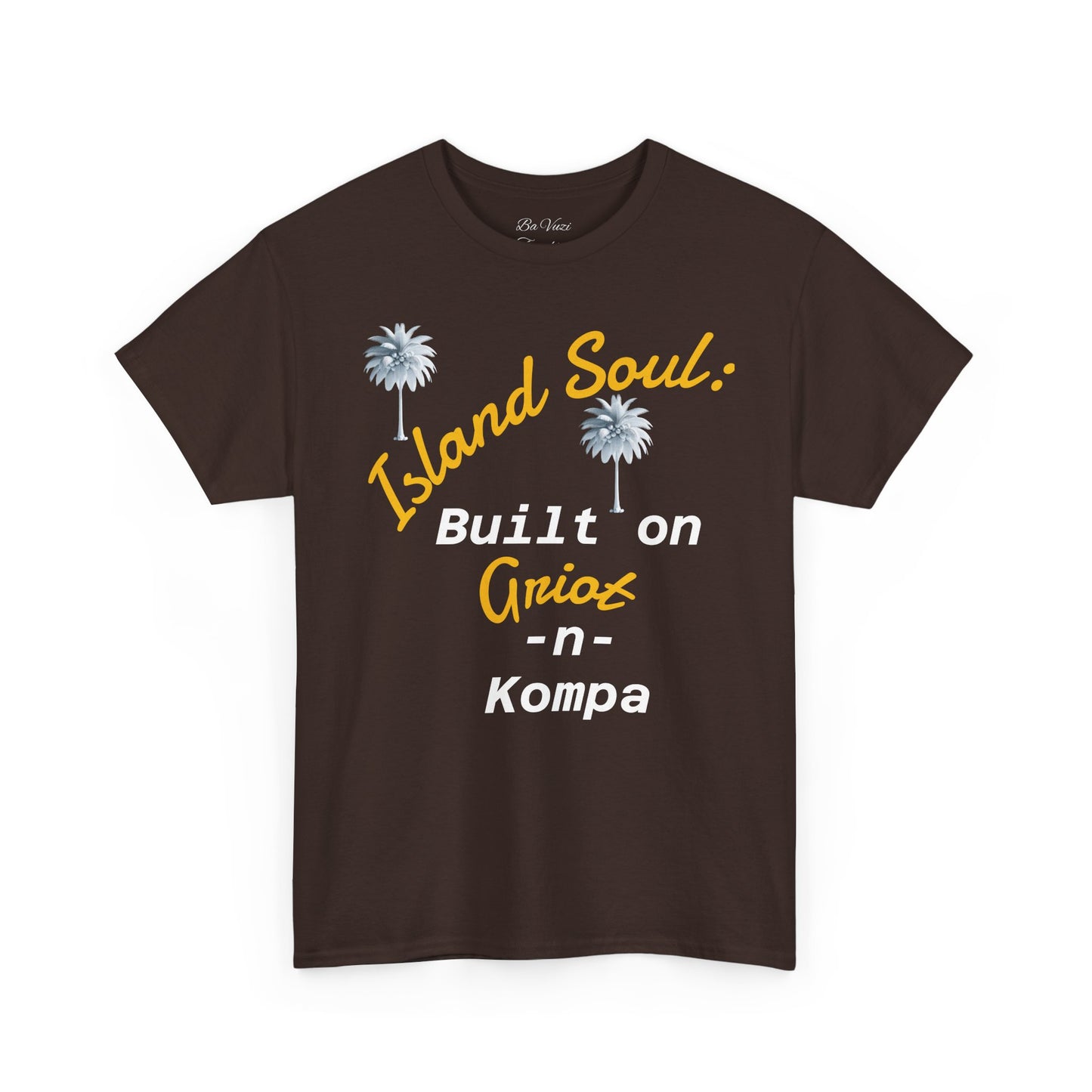 Island Soul Unisex Tee - Built on Griot -n- Kompa