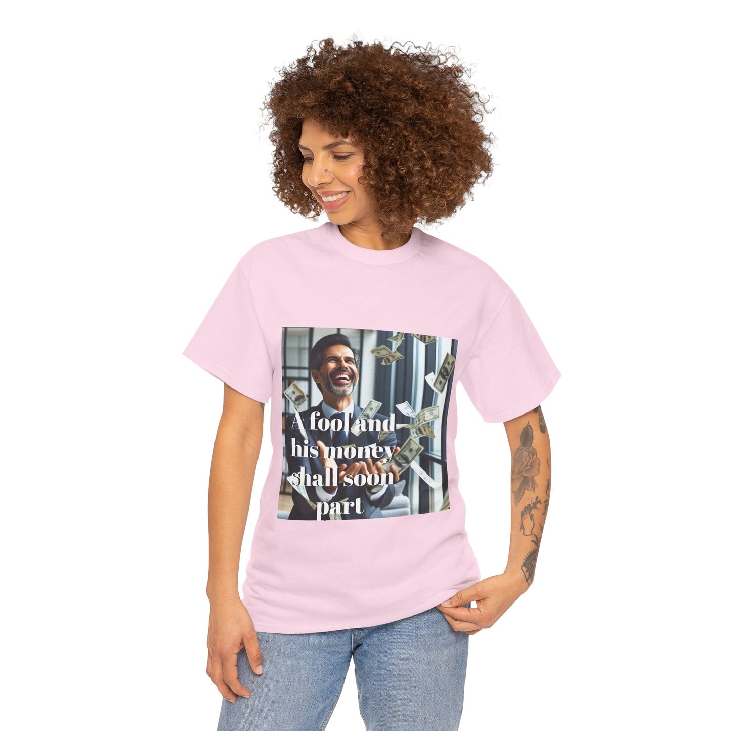 A Fool and Money Tee