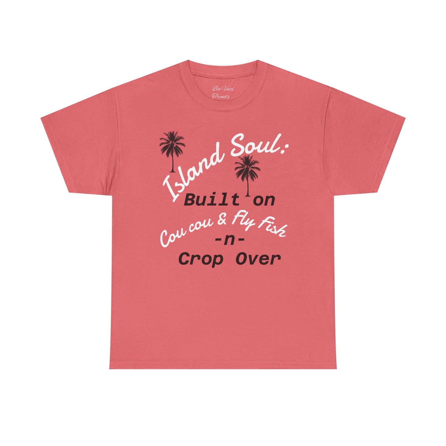 Island Soul Unisex Tee - Built on Cou cou & Fly Fish -n- Crop Over
