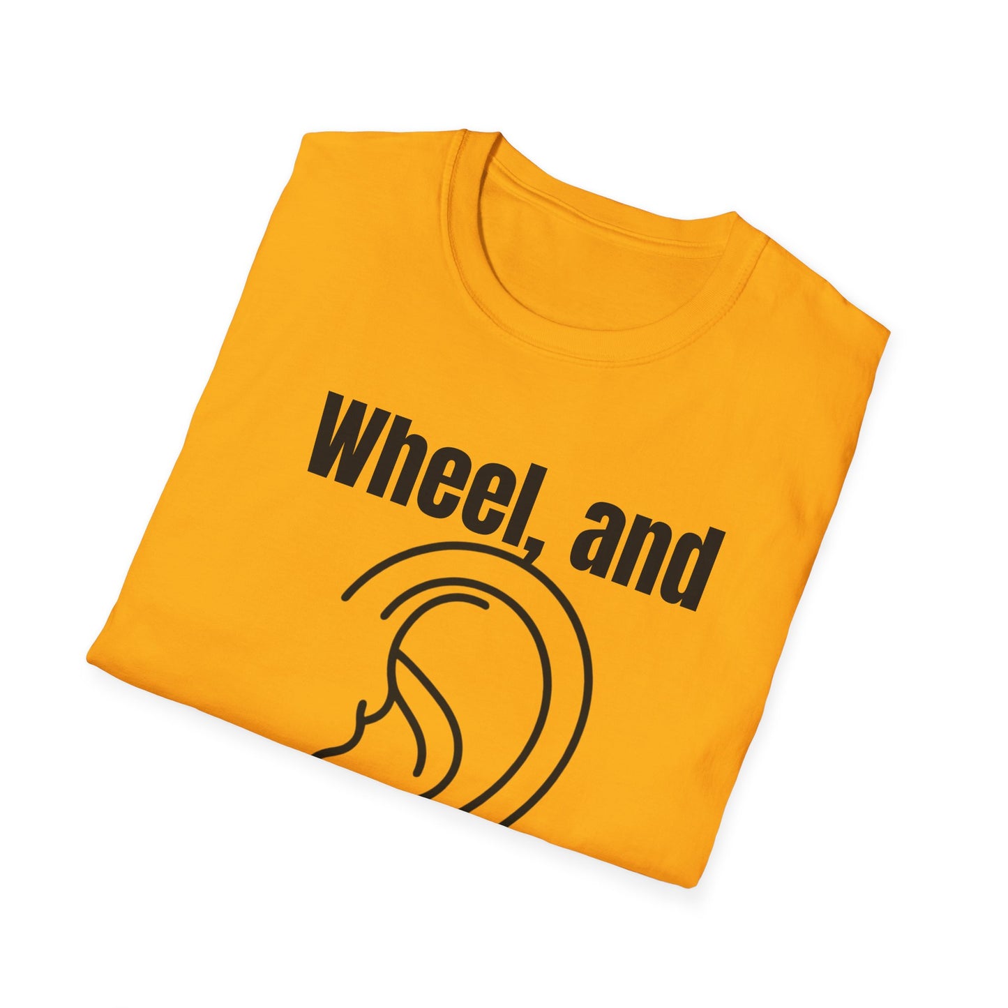Wheel, and Come Again T-shirt