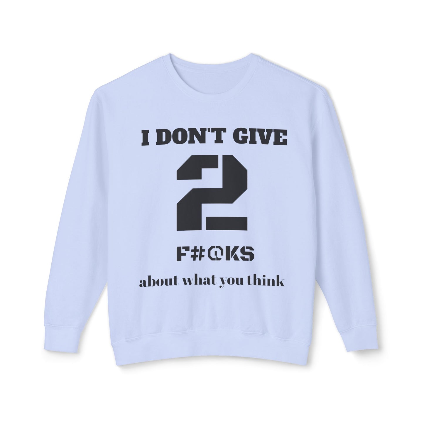 I Don't Give 2 Crewneck Sweatshirt