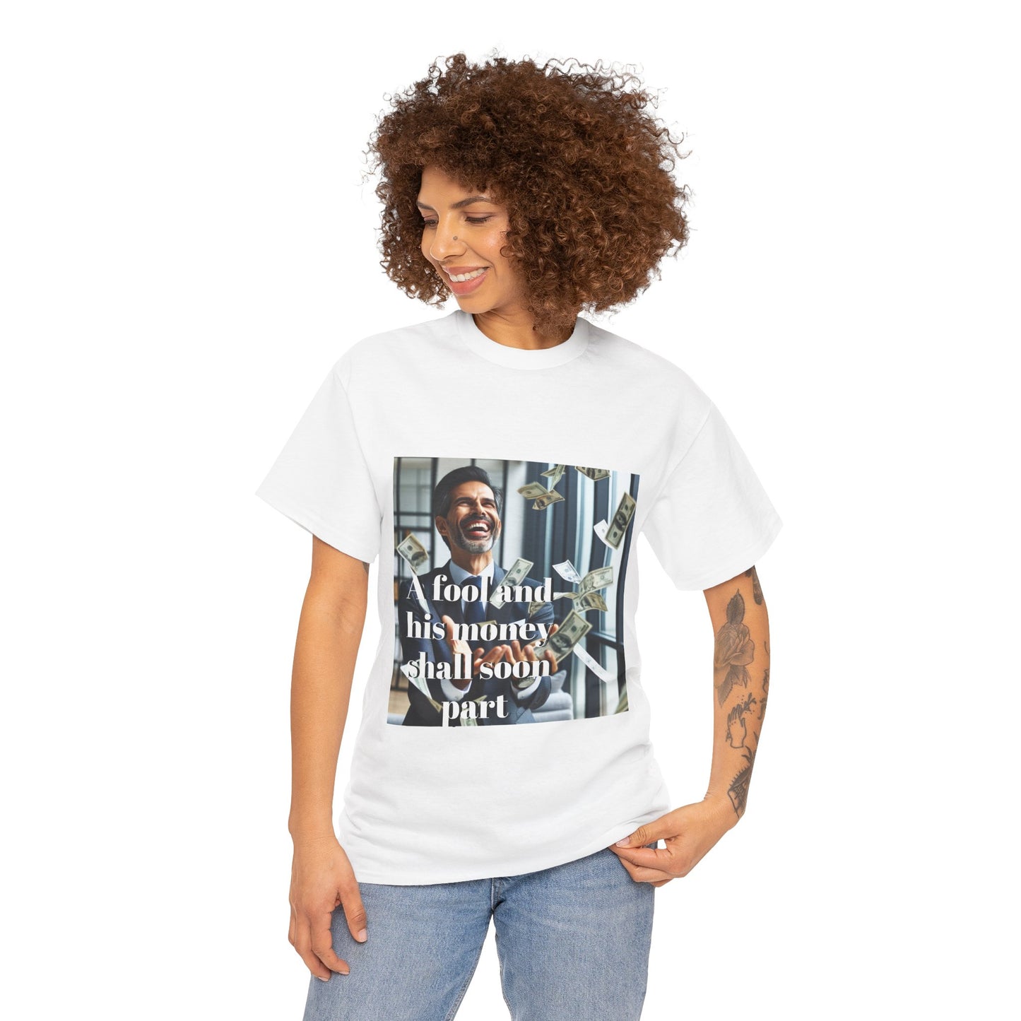 A Fool and Money Tee