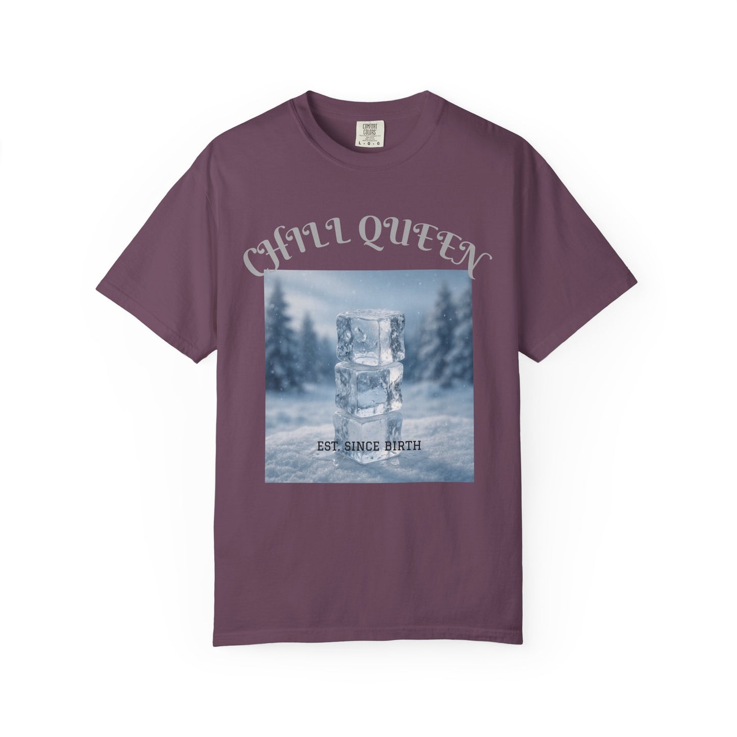 Chill Queen T-shirt