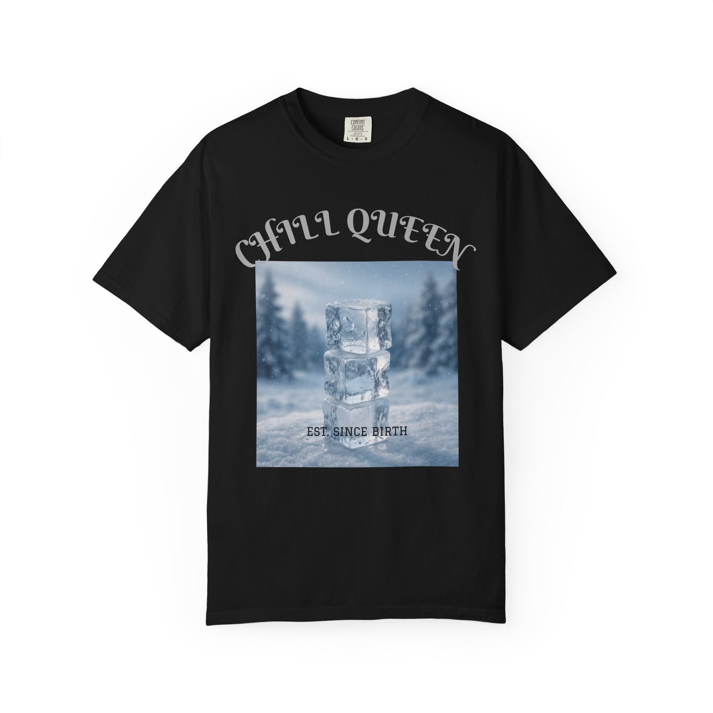 Chill Queen T-shirt