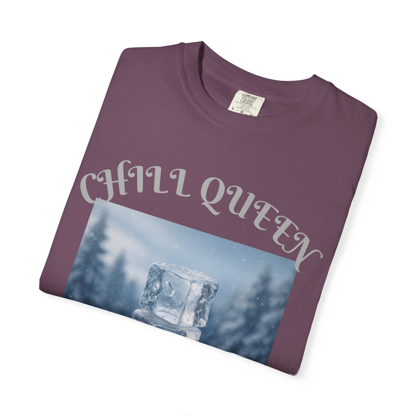 Chill Queen T-shirt