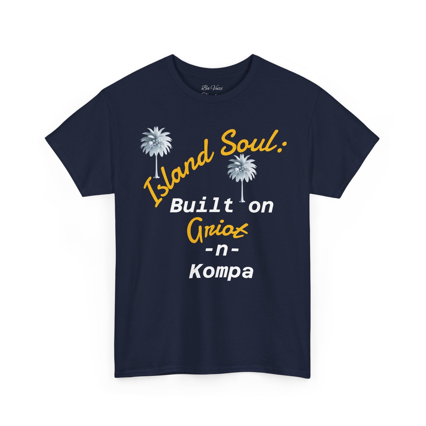 Island Soul Unisex Tee - Built on Griot -n- Kompa