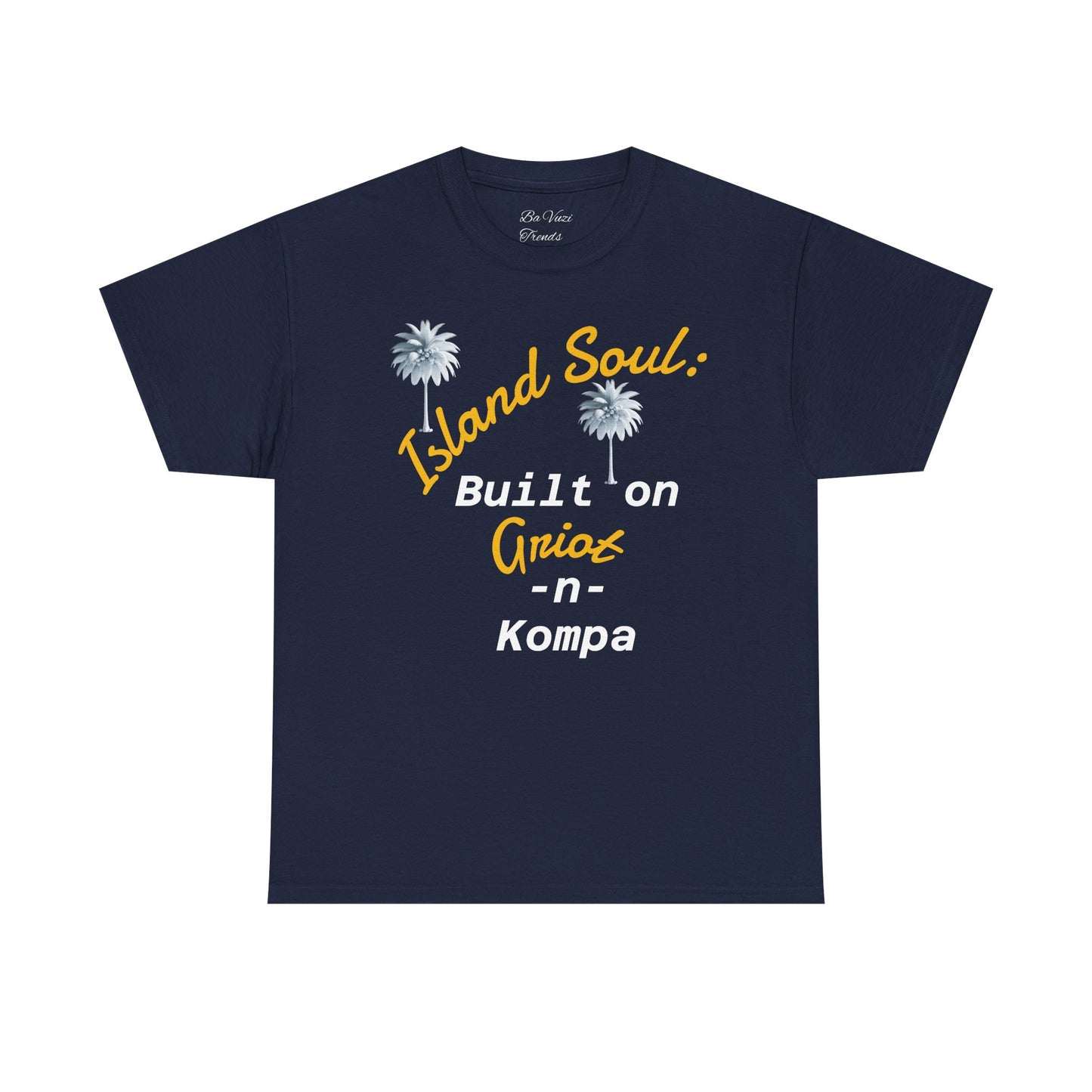 Island Soul Unisex Tee - Built on Griot -n- Kompa