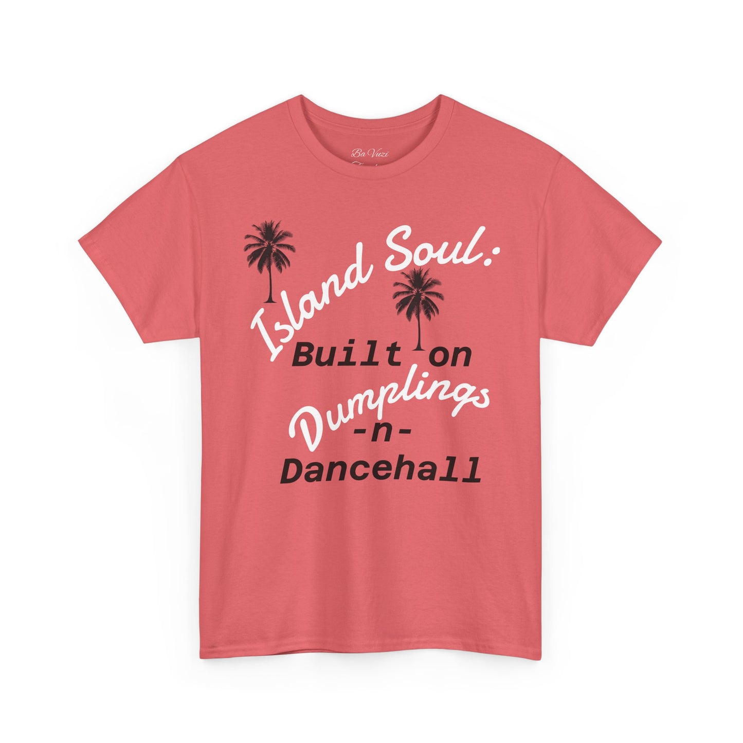 Island Soul Unisex Tee - Built on Dumplings & Dancehall