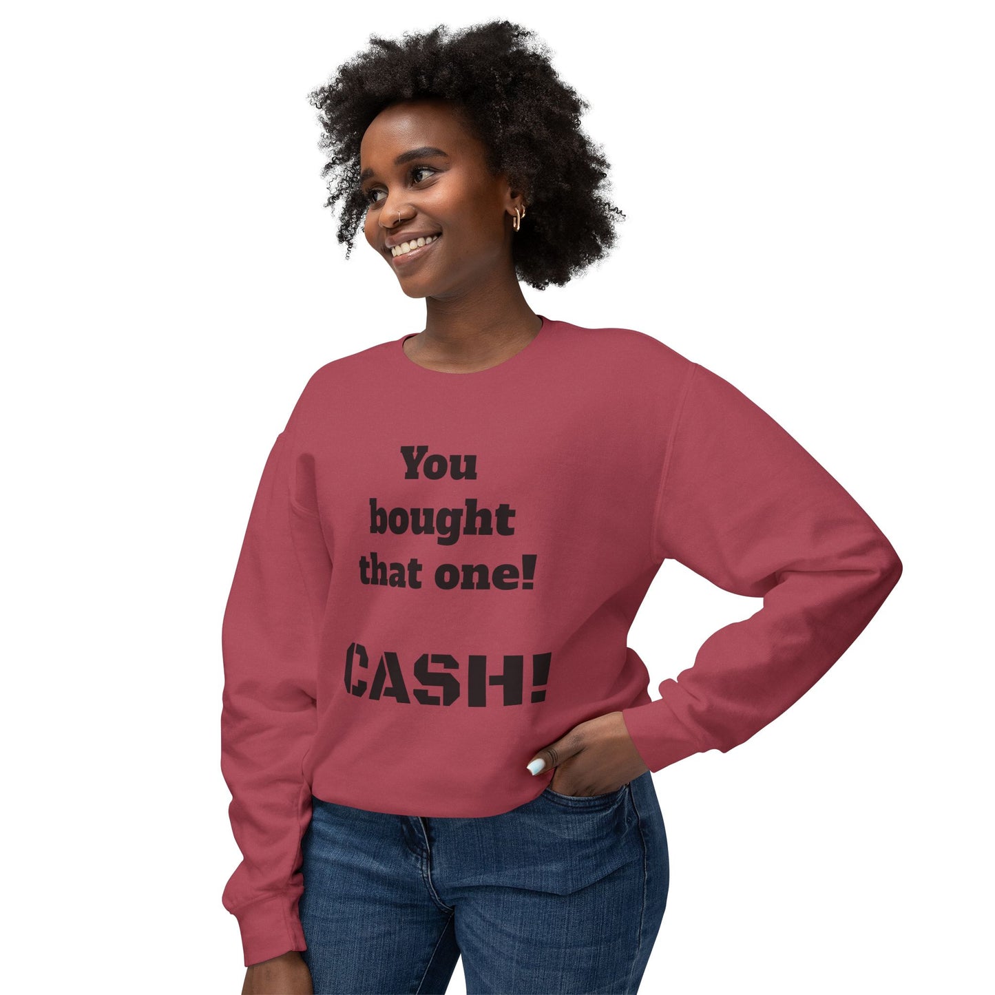 You Bought That One Sweatshirt