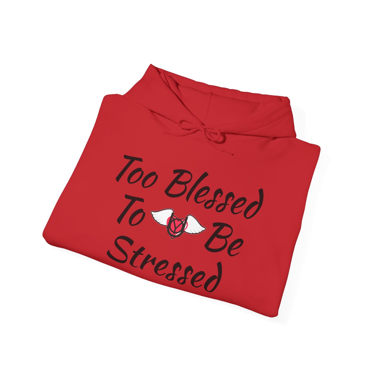 Too Blessed Hooded Sweatshirt