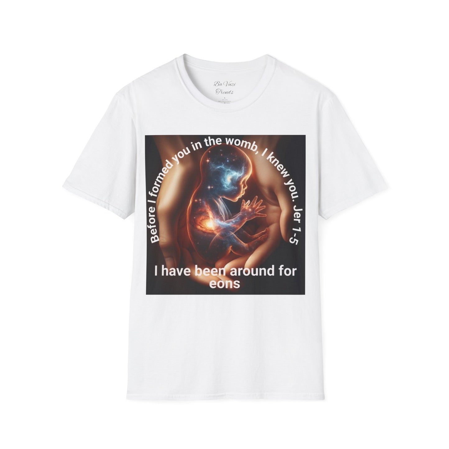 I Formed You T-Shirt