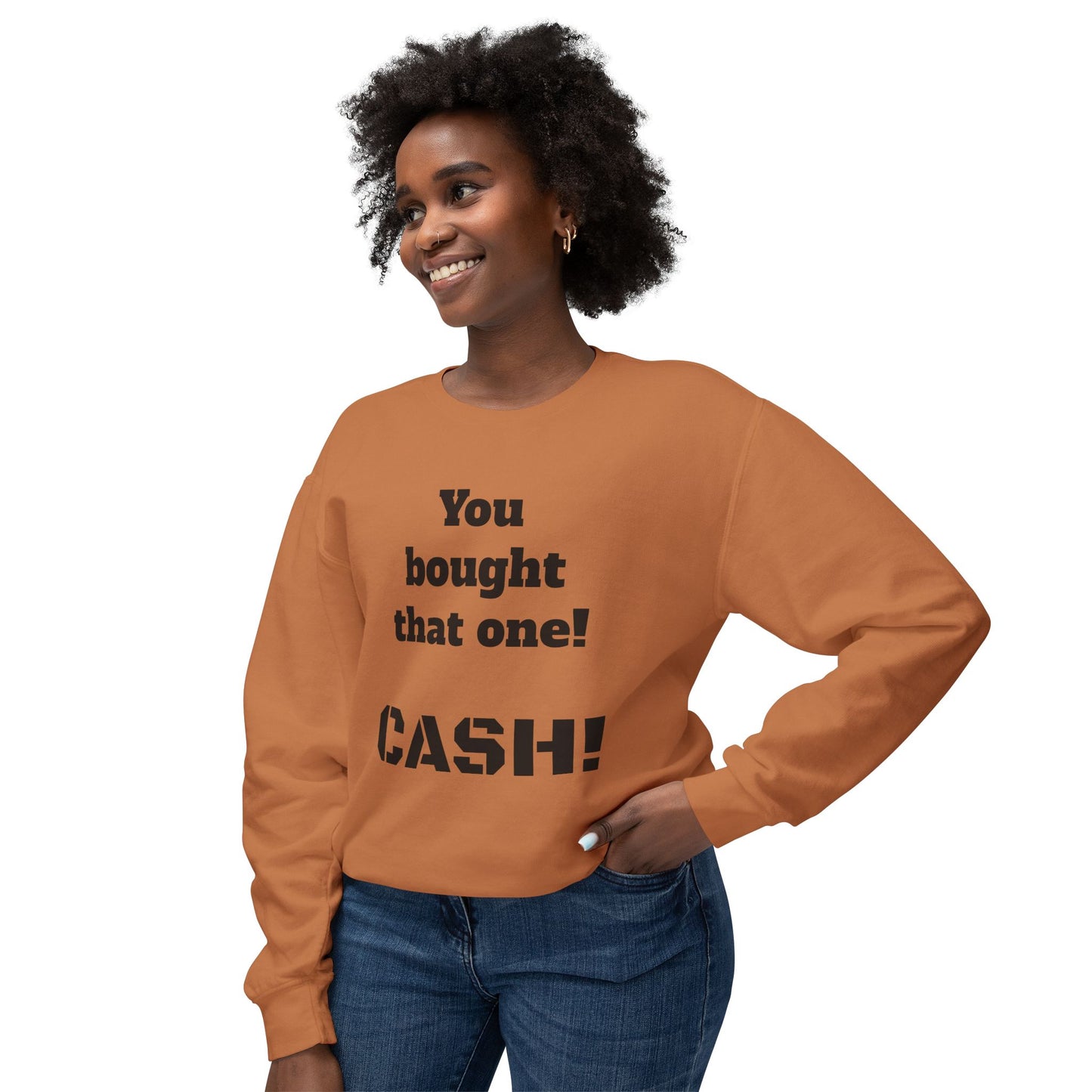 You Bought That One Sweatshirt