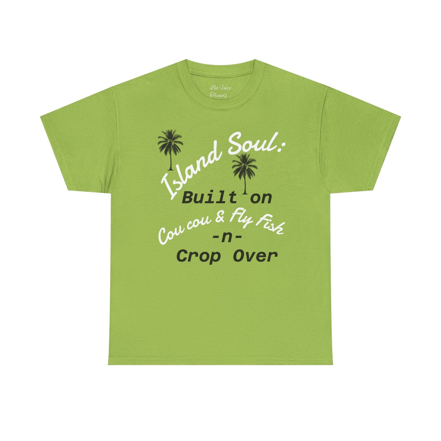 Island Soul Unisex Tee - Built on Cou cou & Fly Fish -n- Crop Over