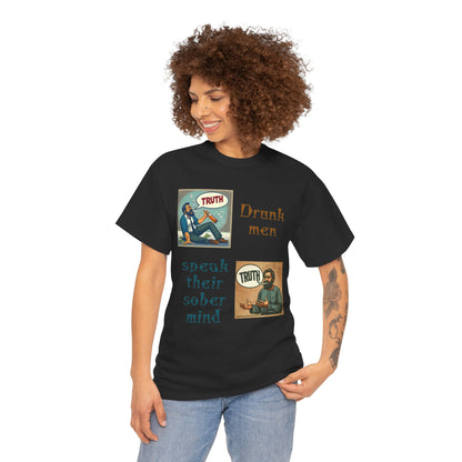 Drunk Men Sober Mind" Vintage Truth Design —  Graphic Tee