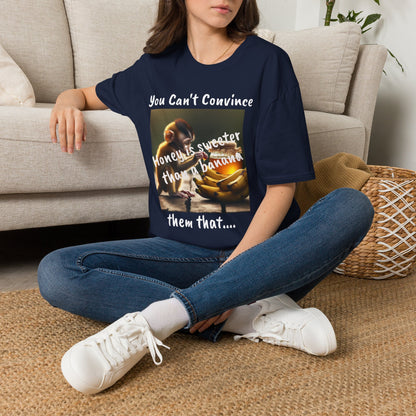 Honey and Banana Graphic T-Shirt — "You Can't Convince"