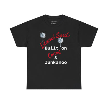 Island Soul Unisex Tee - Built on Conch & Junkanoo
