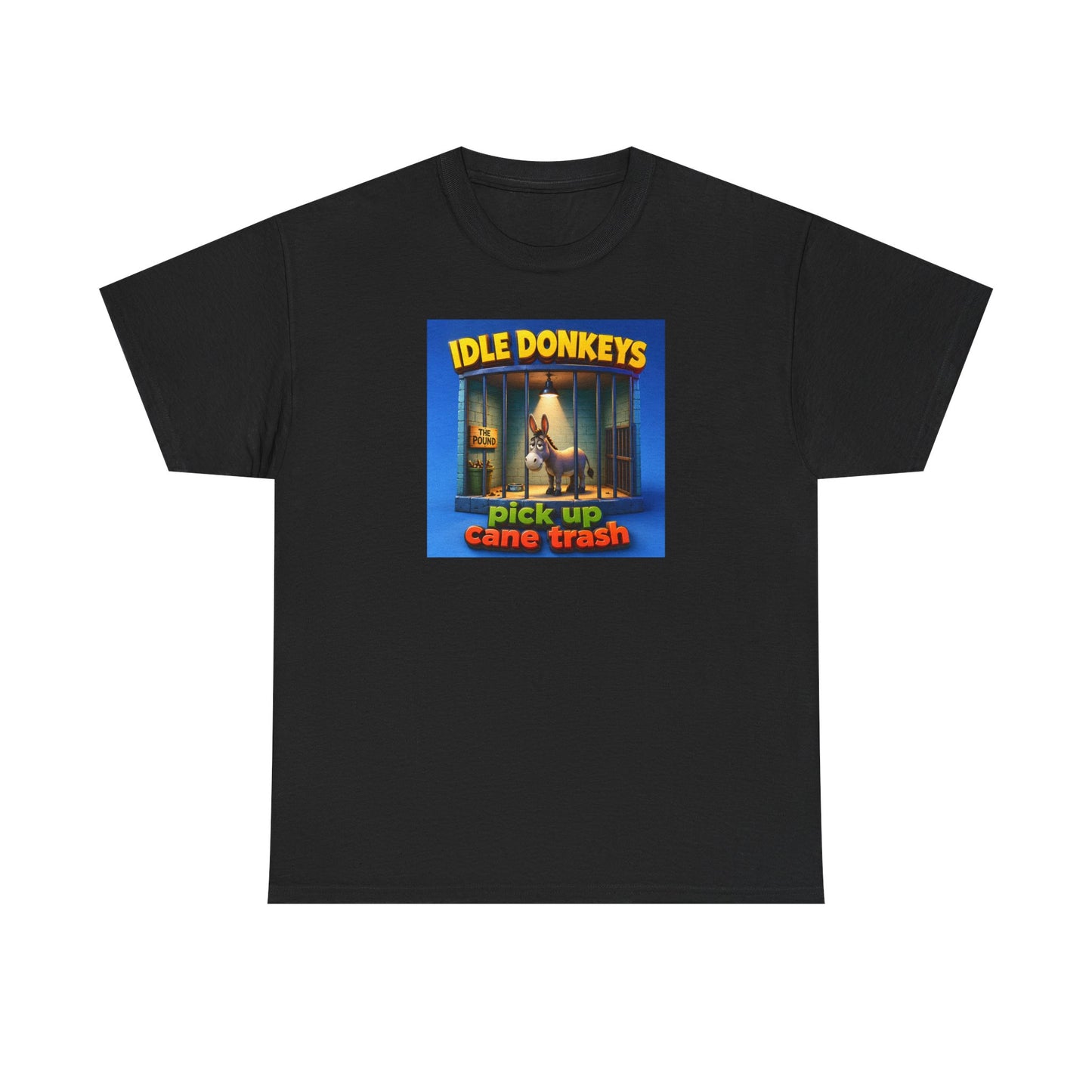 Idle Donkeys "Pick Up Cane Trash" T-Shirt