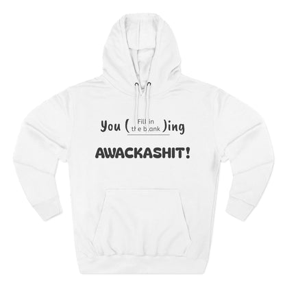 Playful Fleece Hoodie with Witty Text - Awackashit