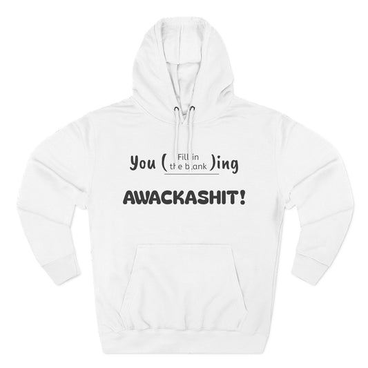 Playful Fleece Hoodie with Witty Text - Awackashit