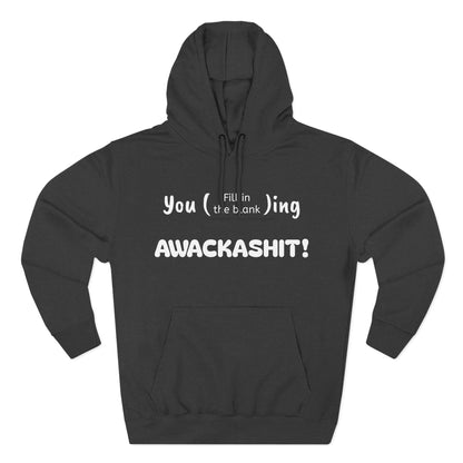 Playful Fleece Hoodie with Witty Text - Awackashit