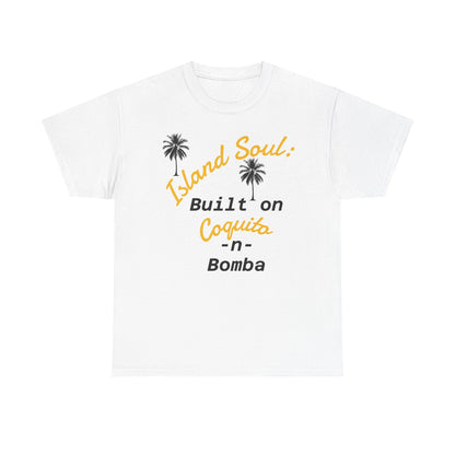 Island Soul Unisex Tee - Built on Coquito -n- Bomba