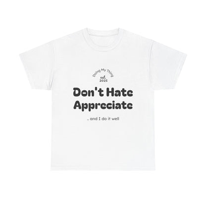 Don't Hate White t-shirt on a white background