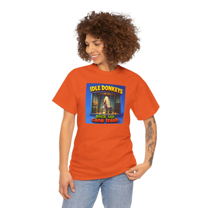 Idle Donkeys "Pick Up Cane Trash" T-Shirt