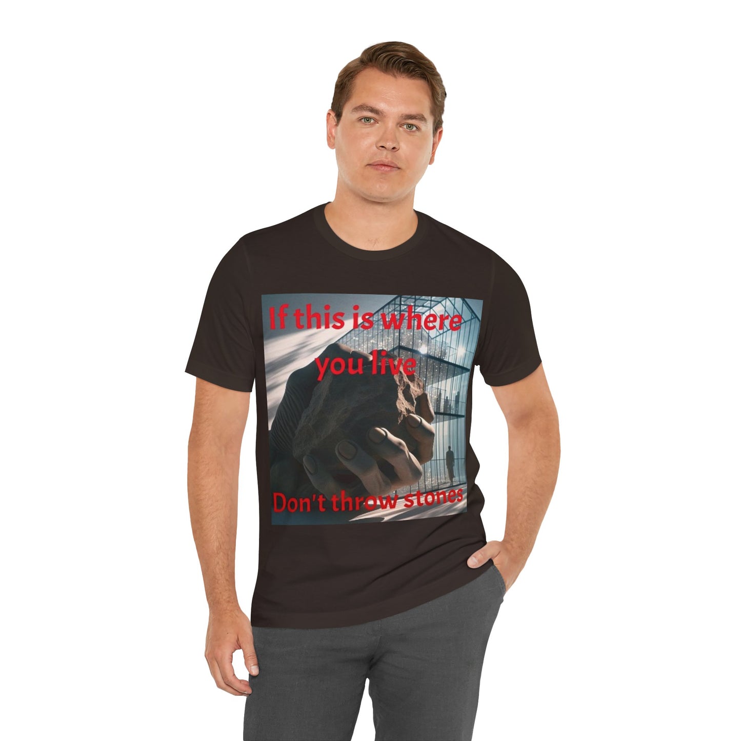 Don't Throw Stones Unisex Jersey Tee