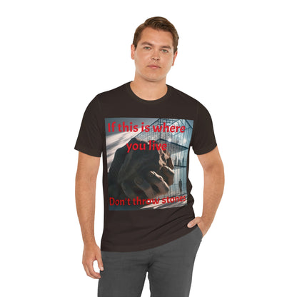 Don't Throw Stones Unisex Jersey Tee