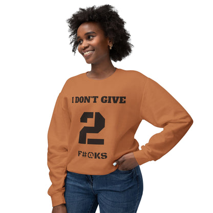 I Don't Give Crewneck Sweatshirt