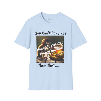 Honey and Banana Graphic T-Shirt — "You Can't Convince"