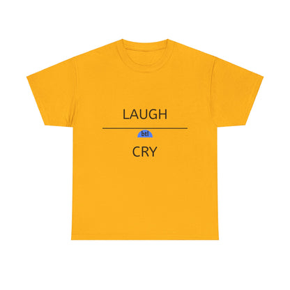 Laugh/Cry Unisex Tee