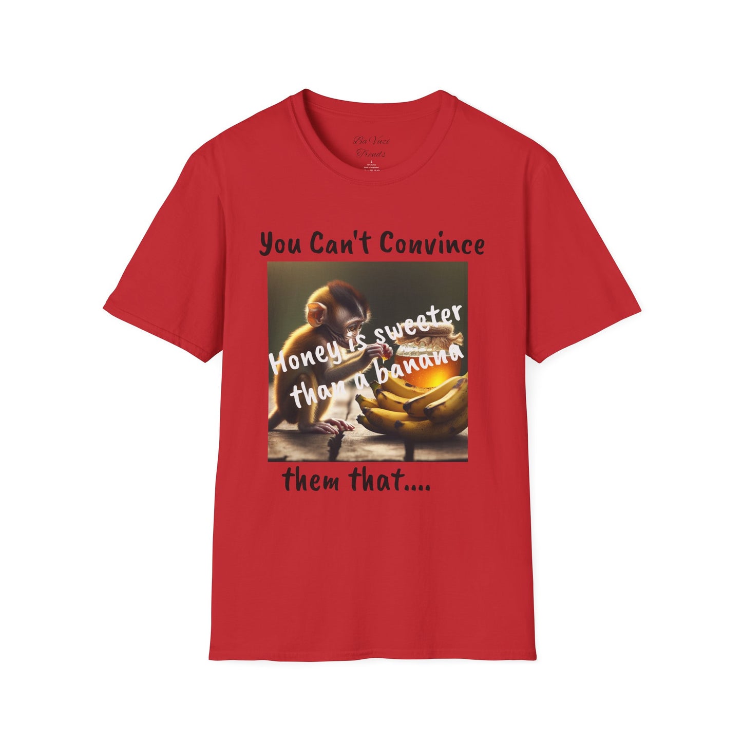 Honey and Banana Graphic T-Shirt — "You Can't Convince"