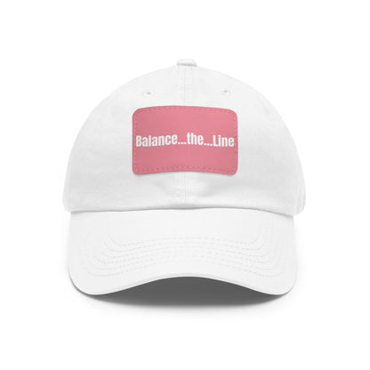 Balance the Line Dad Hat Leather Patch (RW)
