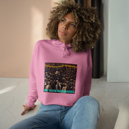 We Were Rebranded Crop Hoodie | Royalty Graphic