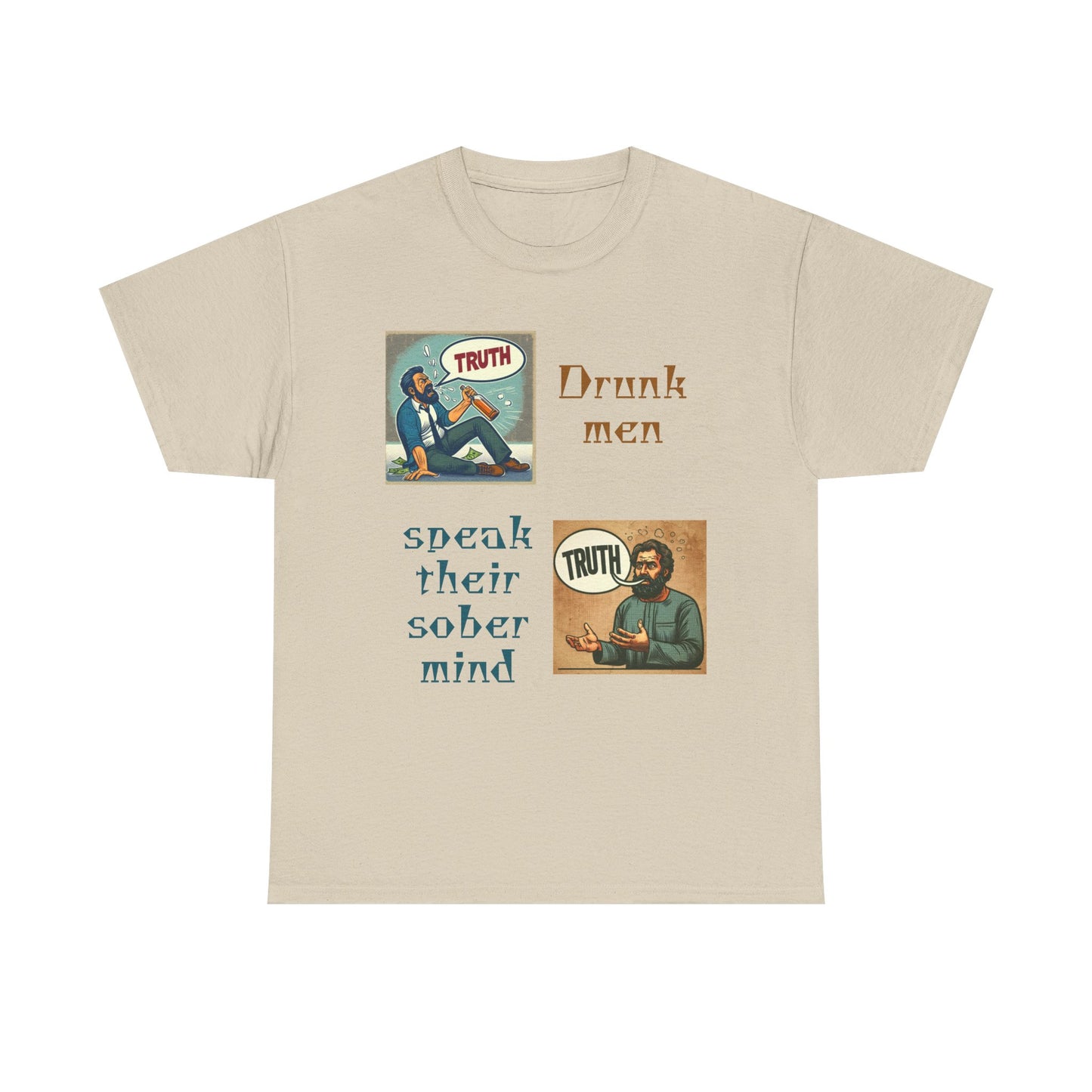 Drunk Men Sober Mind" Vintage Truth Design —  Graphic Tee