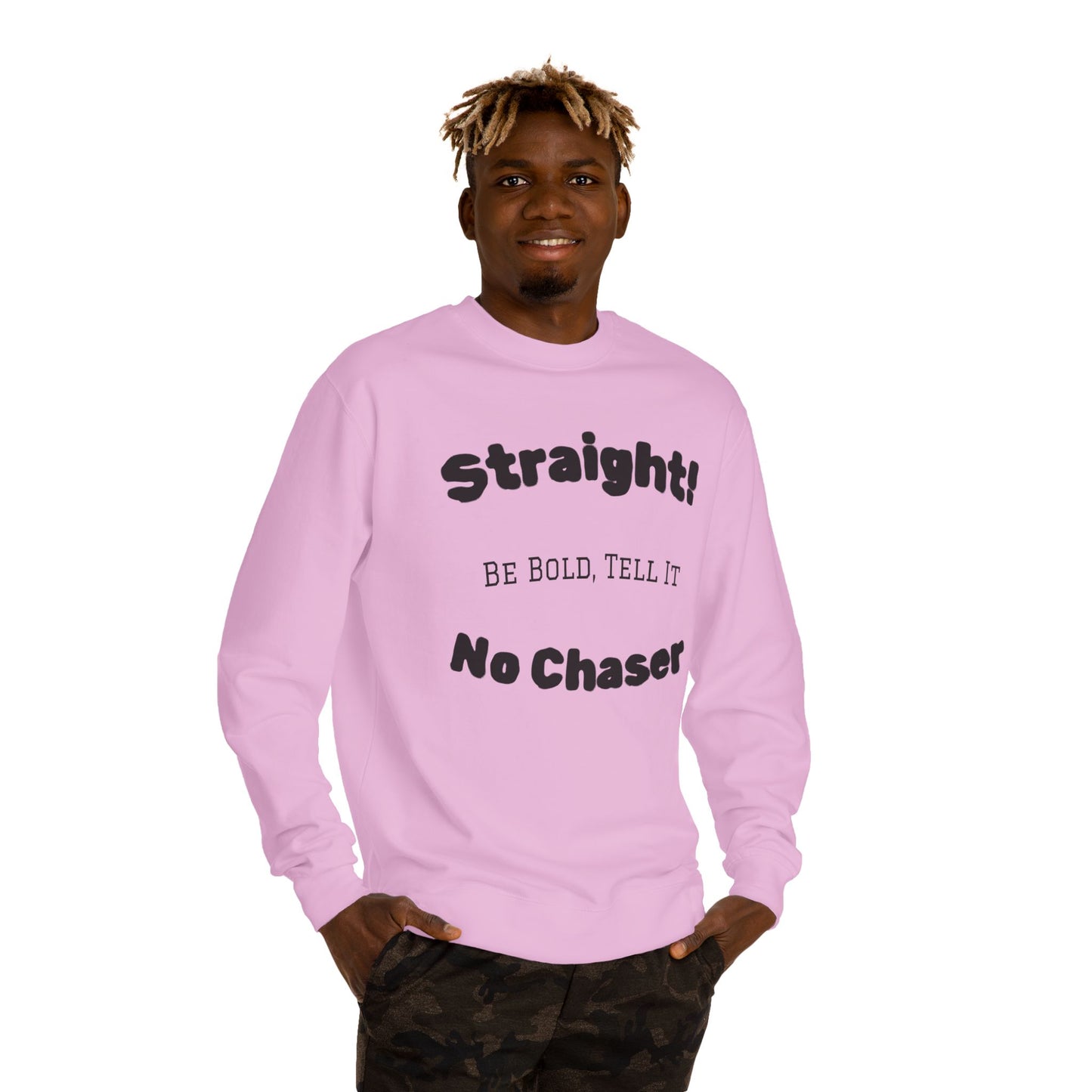 Sweatshirt — "Straight! No Chaser" Bold Typography Crewneck