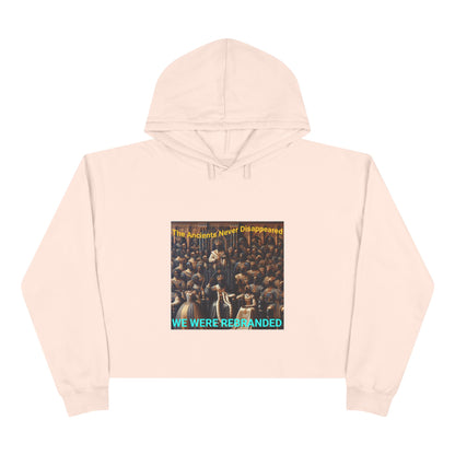 We Were Rebranded Crop Hoodie | Royalty Graphic