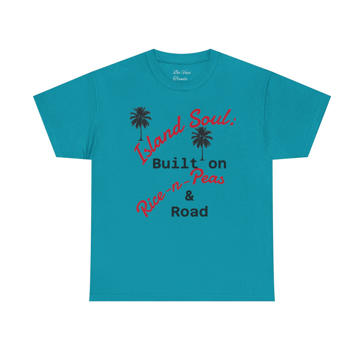 Island Soul Unisex Tee - Built on Rice-n-Peas & Road