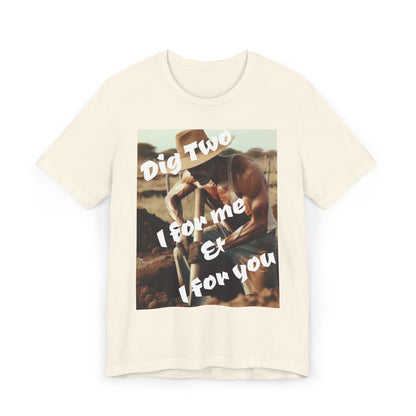 Dig Two: I For Me & I For You Graphic — Vintage Wisdom T-Shirt