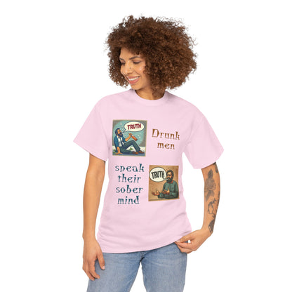Drunk Men Sober Mind" Vintage Truth Design —  Graphic Tee
