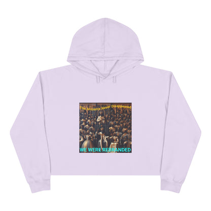 We Were Rebranded Crop Hoodie | Royalty Graphic