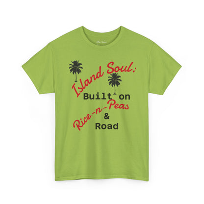 Island Soul Unisex Tee - Built on Rice-n-Peas & Road