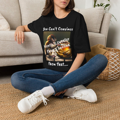 Honey and Banana Graphic T-Shirt — "You Can't Convince"