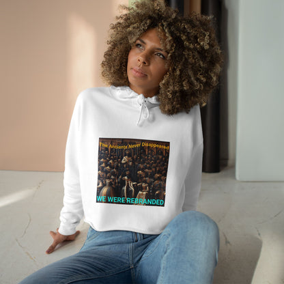 We Were Rebranded Crop Hoodie | Royalty Graphic