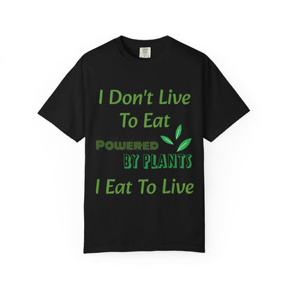 I Don't Live To Eat T-shirt