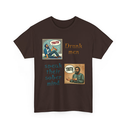 Drunk Men Sober Mind" Vintage Truth Design —  Graphic Tee